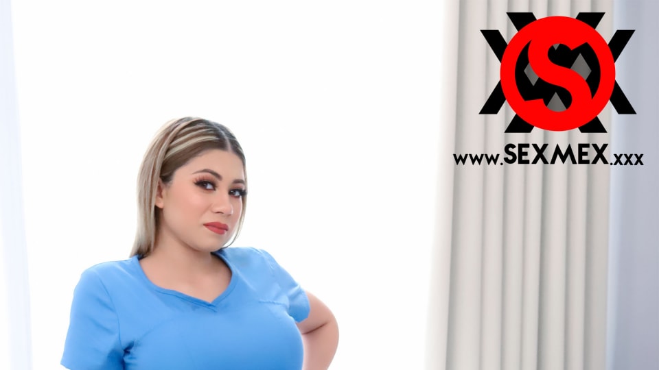 SEXMEX La Enfermera Atenta . Giselle Montes