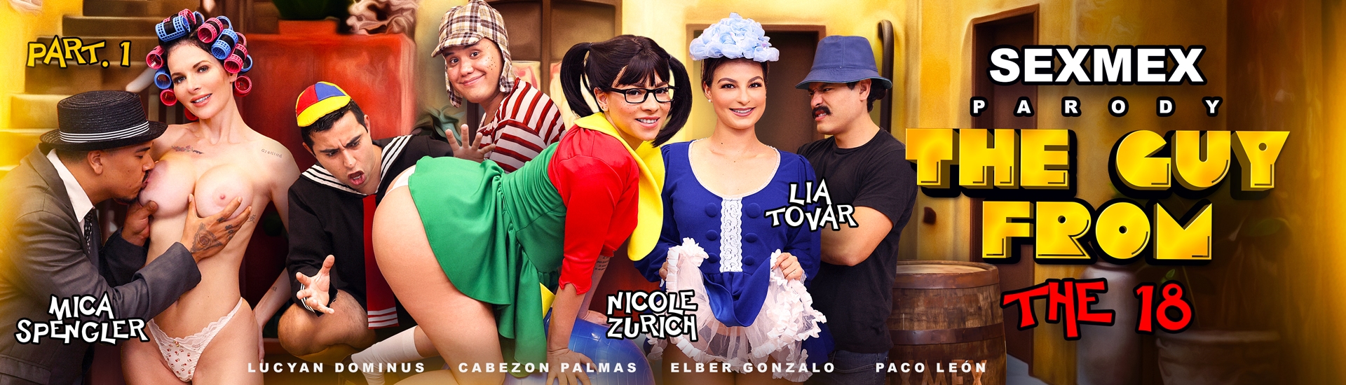 sexmex THE GUY FROM THE 18 - PART 1 . Nicole Zurich Mica Spengler Lia Tovar