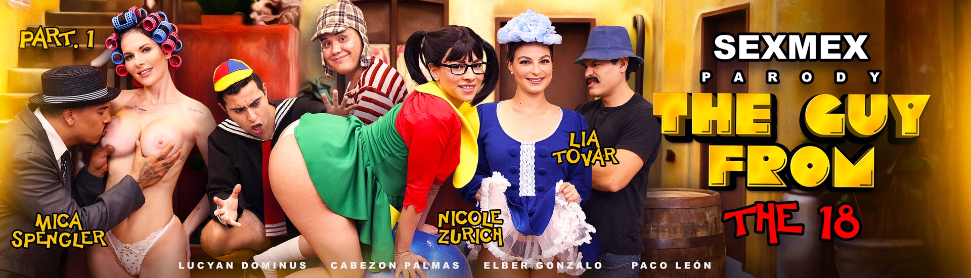 sexmex THE GUY FROM THE 18 - PART 1 . Nicole Zurich Mica Spengler Lia Tovar